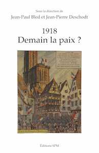 "1918 Demain la paix ?", publié aux éditions SPM