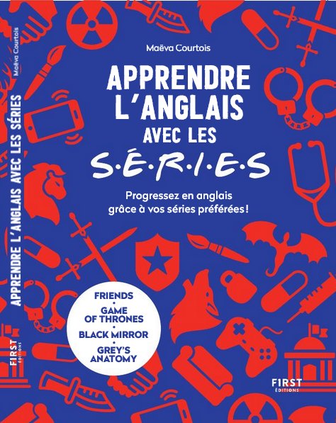 Apprendre l'anglais avec les séries - Maëva Courtois